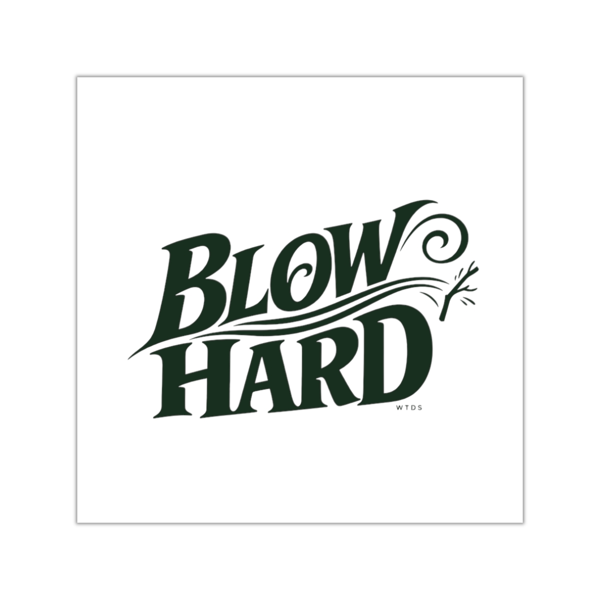 Supplier render; not a photograph: Blow Hard Vinyl Sticker · Supplier render